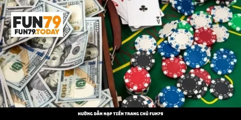 Hướng dẫn Nạp Tiền Trang Chủ Fun79