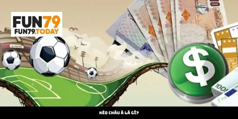 Kèo châu Á là gì?