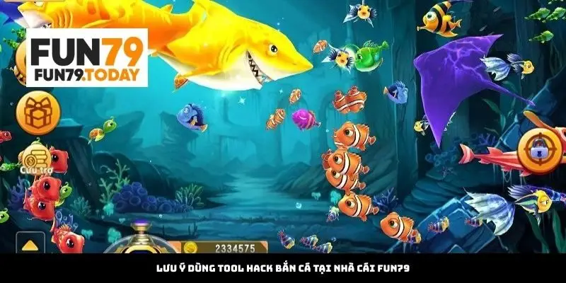 Lưu Ý Dùng Tool Hack Bắn Cá Tại Nhà Cái Fun79